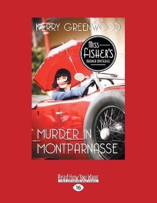 Murder in Montparnasse - Kerry Greenwood