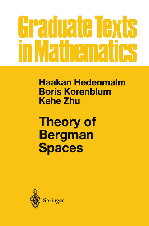 Theory of Bergman Spaces - Hakan Hedenmalm, Boris Korenblum, Kehe Zhu