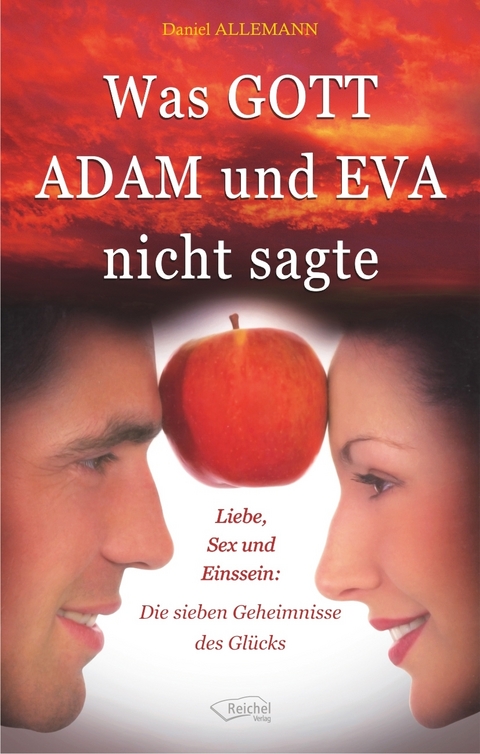 Was GOTT ADAM und EVA nicht sagte - Daniel Allemann