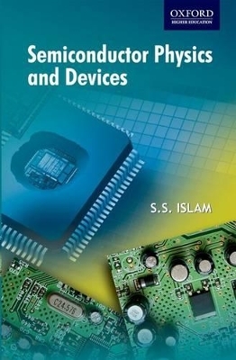 SEMICONDUCTOR PHYSICS AND DEVICES - S.S. Islam