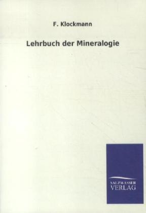 Lehrbuch der Mineralogie - F. Klockmann