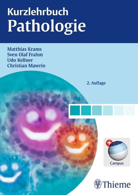 Kurzlehrbuch Pathologie - Matthias Krams, Sven Olaf Frahm, Udo Kellner, Christian Mawrin