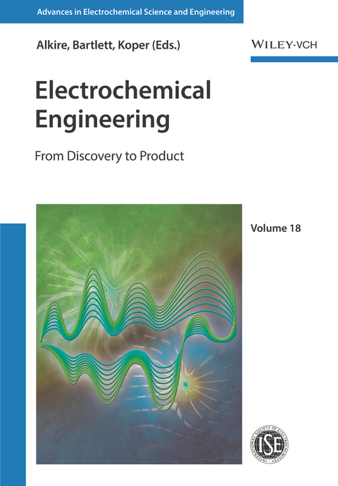 Advances in Electrochemical Science and Engineering / Electrochemical Engineering - 