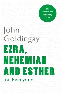 Ezra, Nehemiah and Esther for Everyone - The Revd Dr John Goldingay