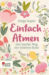 Einfach atmen - Helga Segatz