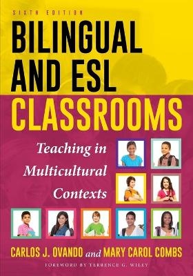 Bilingual and ESL Classrooms - Carlos J. Ovando, Mary Carol Combs