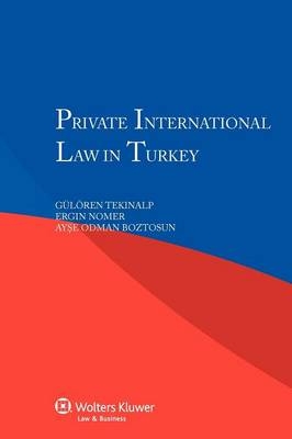 Private International Law in Turkey - G. Tekinalp, E. Nomer, A. Odman Boztosun