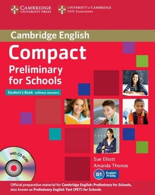 Compact Preliminary for Schools Student's Pack (Student's Book without Answers with CD-ROM, Workbook without Answers with Audio CD) - Sue Elliott, Amanda Thomas
