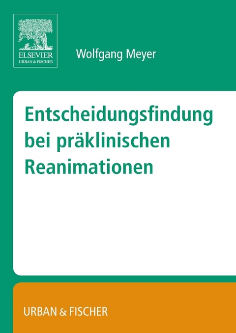 Entscheidungsfindung bei präklinischen Reanimationen - Wolfgang Meyer