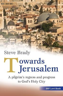 Towards Jerusalem - Steve Brady