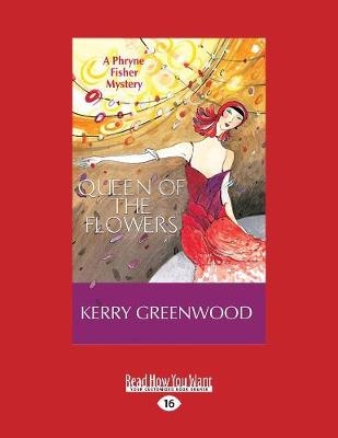 Queen of the Flowers - Kerry Greenwood