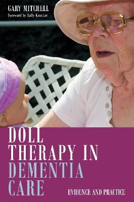 Doll Therapy in Dementia Care - Gary Mitchell