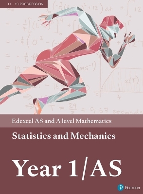 Pearson Edexcel AS and A level Mathematics Statistics & Mechanics Year 1/AS Textbook + e-book - Greg Attwood, Ian Bettison, Alan Clegg, Jane Dyer