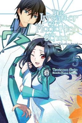 The Irregular at Magic High School, Vol. 5 (light novel) - Tsutomu Satou