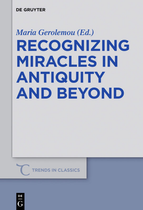 Recognizing Miracles in Antiquity and Beyond - 