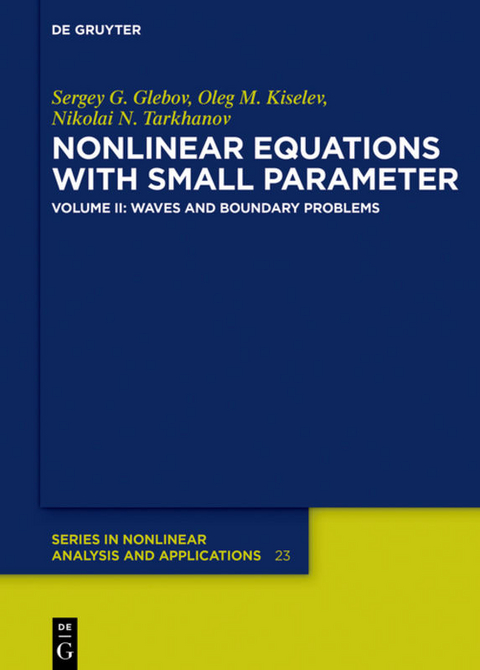 Sergey G. Glebov; Oleg M. Kiselev; Nikolai N. Tarkhanov: Nonlinear... / Waves and Boundary Problems - Sergey G. Glebov, Oleg M. Kiselev, Nikolai N. Tarkhanov