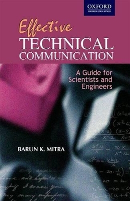 Effective Technical Communication:Guide for Scientists & Engineers - Marun K. Mitra