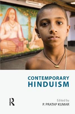 Contemporary Hinduism - P. Pratap Kumar