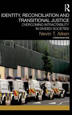 Identity, Reconciliation and Transitional Justice - Nevin Aiken