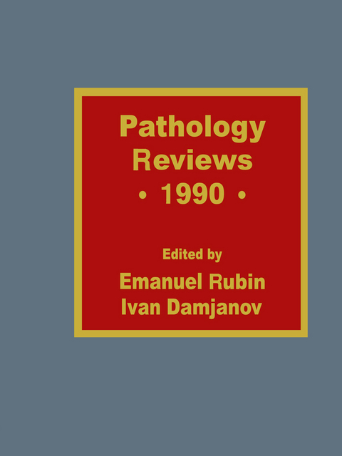 Pathology Reviews • 1990 - 