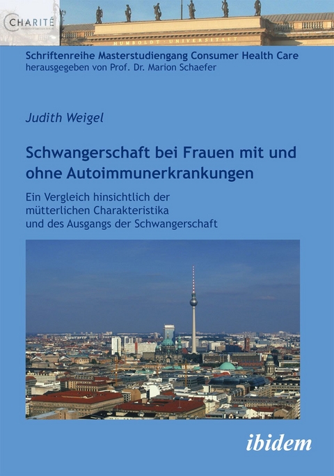 Schwangerschaft bei Frauen mit und ohne Autoimmunerkrankungen - Judith Weigel