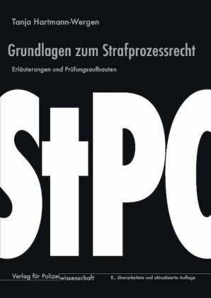 Grundlagen zum Strafprozessrecht - Tanja Hartmann-Wergen