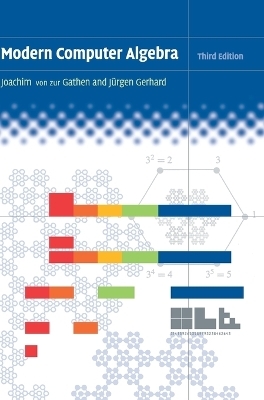 Modern Computer Algebra - Joachim von zur Gathen, Jürgen Gerhard