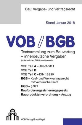 VOB/BGB Textsammlung zum Bauvertrag - innerdeutsche Vergaben (Stand Januar 2018) - Eckhard Frikell, Olaf Hofmann