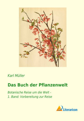 Das Buch der Pflanzenwelt - Karl Müller