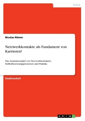 Netzwerkkontakte als Fundament von Karrieren? - Nicolas RÃ¶mer