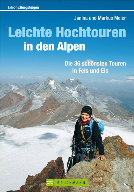 Leichte Hochtouren in den Alpen - Markus Meier, Janina Meier