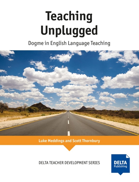 Teaching Unplugged - Luke Meddings, Scott Thornbury