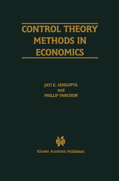 Control Theory Methods in Economics - Jati Sengupta, Phillip Fanchon