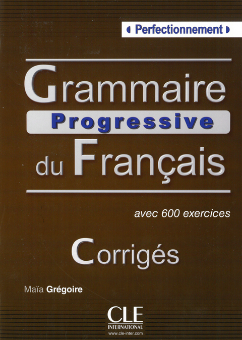 Grammaire progressive du français - corrigés - Maïa Grégoire