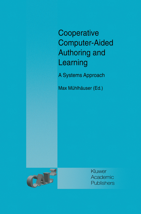 Cooperative Computer-Aided Authoring and Learning - 