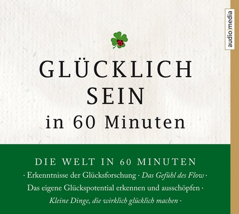 Glücklich sein in 60 Minuten - Johannes Thiele