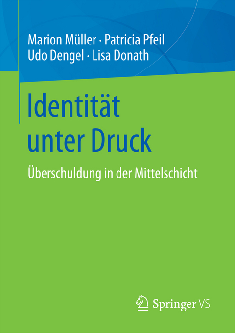 Identität unter Druck - Marion Müller, Patricia Pfeil, Udo Dengel, Lisa Donath
