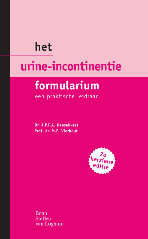 Het Urine-Incontinentie Formularium - M E Vierhout, J P F a Heesakkers