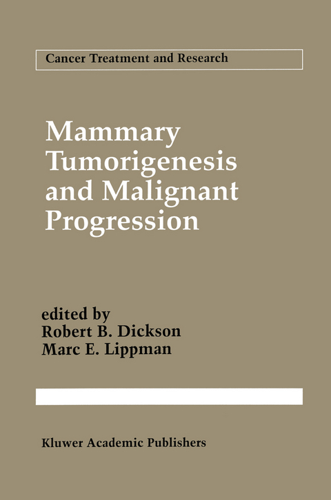 Mammary Tumorigenesis and Malignant Progression - 