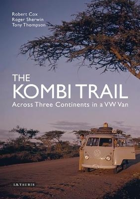 The Kombi Trail - Robert Cox, Roger Sherwin, Tony Thompson