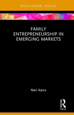 Family Entrepreneurship in Emerging Markets - Neri Karra