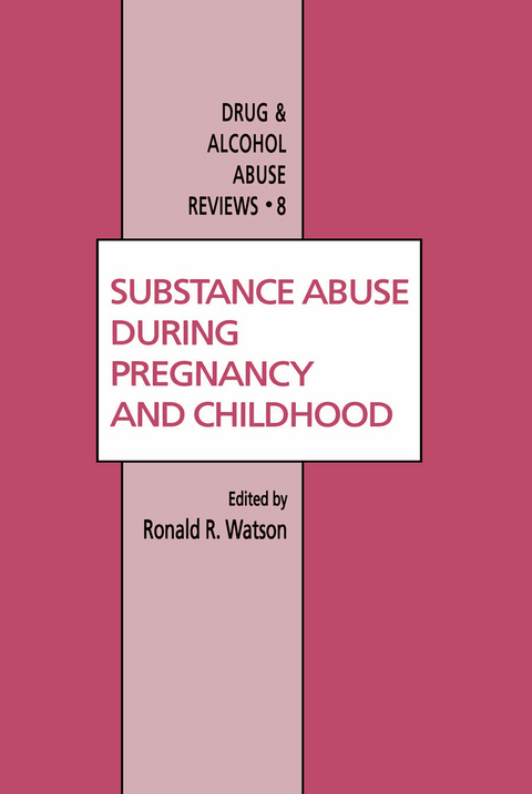 Substance Abuse During Pregnancy and Childhood - 