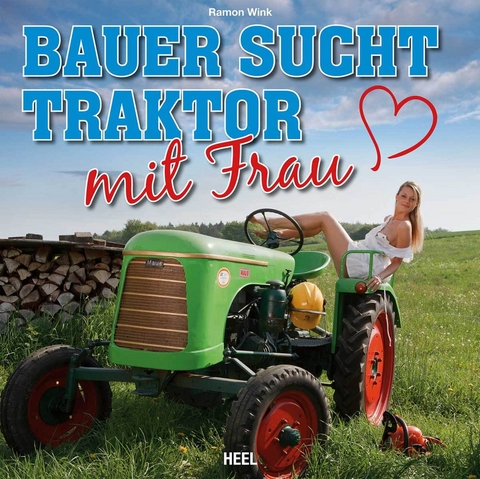 Bauer sucht Traktor mit Frau - Ramon Wink