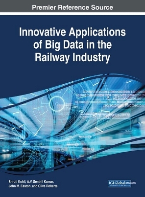 Innovative Applications of Big Data in the Railway Industry - 