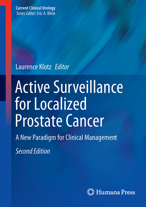 Active Surveillance for Localized Prostate Cancer - 