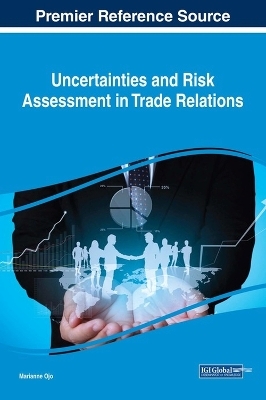 Uncertainties and Risk Assessment in Trade Relations - Marianne Ojo