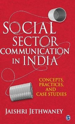 Social Sector Communication in India - Jaishri Jethwaney