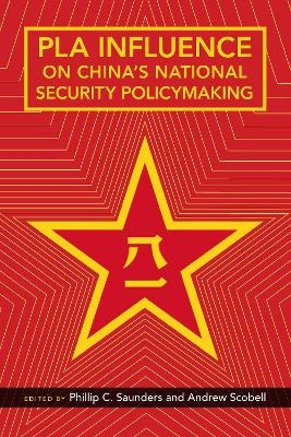 PLA Influence on China's National Security Policymaking - 