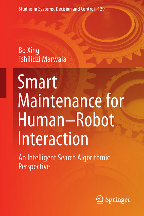 Smart Maintenance for Human–Robot Interaction - Bo Xing, Tshilidzi Marwala