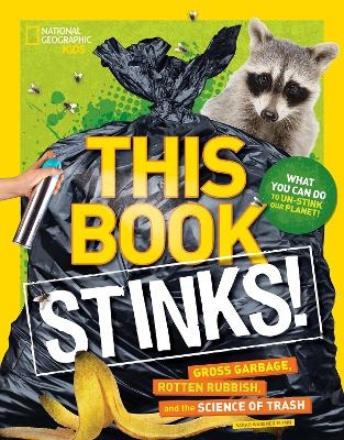 This Book Stinks! - Sarah Wassner Flynn,  National Geographic Kids
